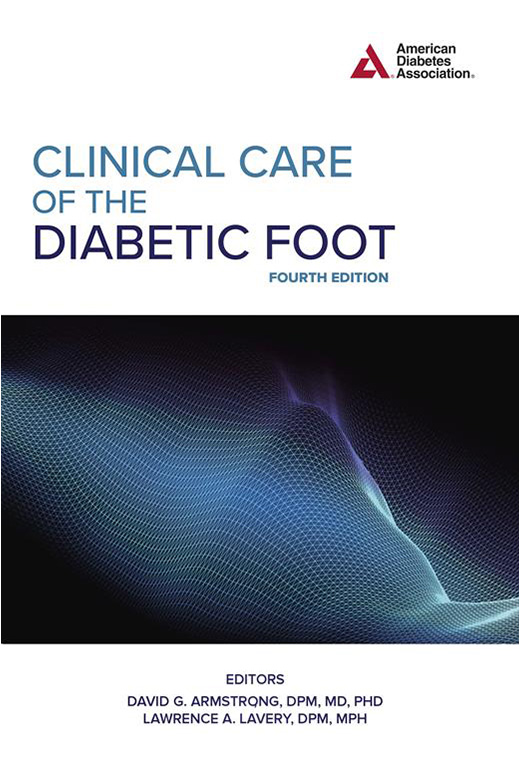 Cover of 'Clinical Care of the Diabetic Foot, Fourth Edition' with text listing editors David G. Armstrong, DPM, MD, PhD, and Lawrence A. Lavery, DPM, MPH